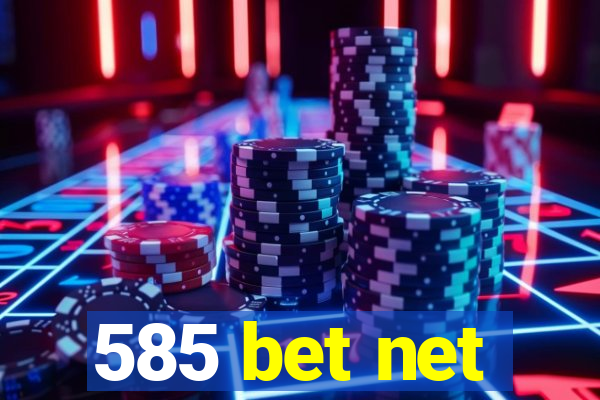 585 bet net